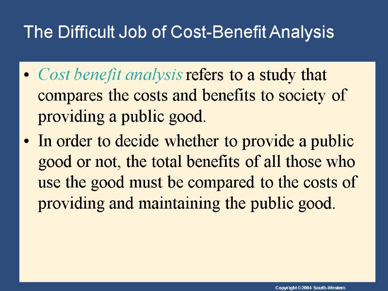 The Difficult Job of Cost-Benefit Analysis Cost benefit analysis refers to a study that